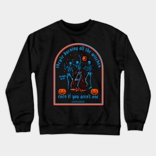 Copy of They're Burning All The Witches Halloween Skeleton Dancing Crewneck Sweatshirt